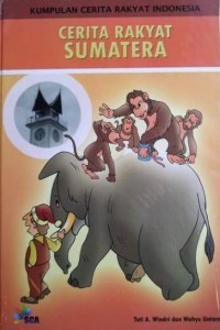 Image of Kumpulan Cerita Rakyat Indonesia: Cerita Rakyat Sumatera