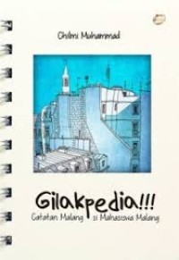 Image of Gilakpedia!!!: catatan malang si mahasiswa malang