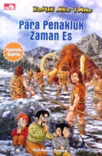 Image of Para Penakluk Zaman Es: Komik Aku Tahu
