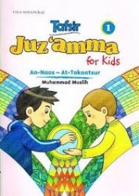 Image of Tafsir Juz Amma For Kids 1: An-Naas- At-Takaatsur